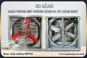 so sánh quạt thông gió vuông cánh PA và cánh Inox